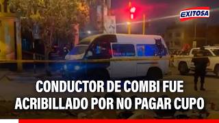 🔴🔵 Comas: Conductor de combi fue acribillado por no pagar cupo a extorsionadores