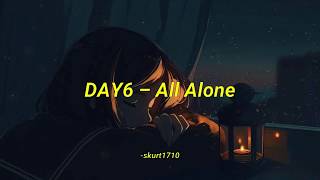 DAY6 - All Alone 혼자야 aesthetic lyrics (rom/eng trans)