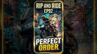 Rip and Ride EP92 Perfect Order