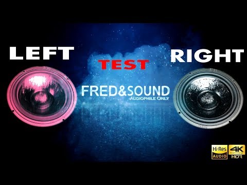 #Stereo Left and Right Stereo Sound Test by #FredNsound HI-RES 4K