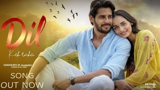 Dil Keh Raha – New Romantic Song 2025 | Siddharth M & Manushi || @SaregamaMusic