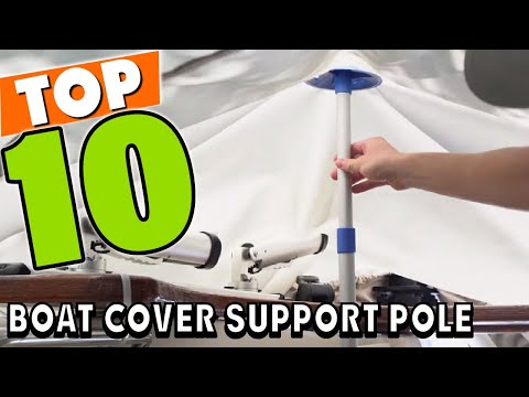 Best Boat Cover Support Pole In 2025 - Top 10 Boat Cover Support Poles Review