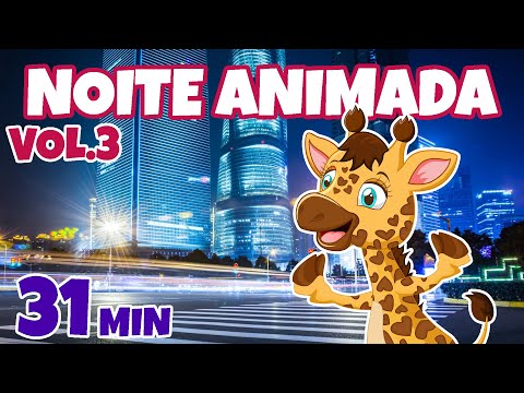 Noite Animada Vol. 3 - Giramille 31 min | Desenho Animado Musical