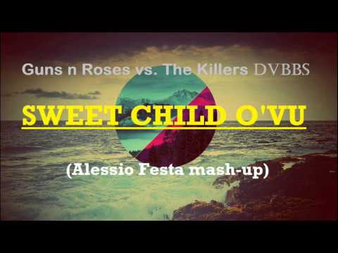 Guns n Roses vs The killers DVBBS Sweet child o'vu (Alessio Festa mash-up)