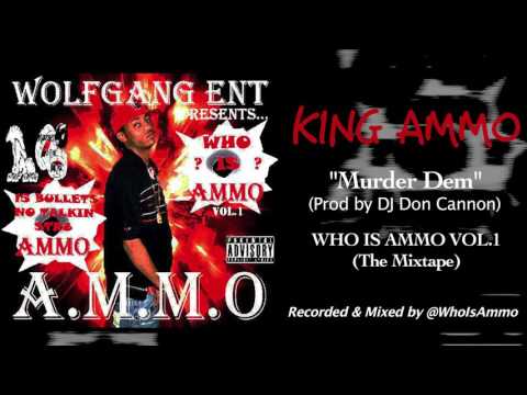 KING AMMO - Murder Dem (Prod by Don Cannon)