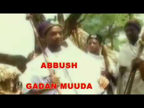 ABUSH ZALAQA, GADAAN MUUDA*BORANA*OROMO MUSIC CLIP