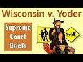 Can Your Religion Get You Out Of School Wisconsin V Yoder