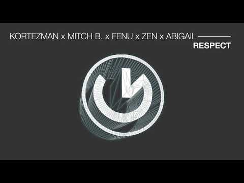 Kortezman x Mitch B. x Fenu x Zen x Abigail - Respect (Radio Edit) (Official Audio)