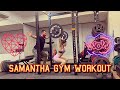 Samantha Gym Workout 4K Samantha Latest Video Samantha Workout Sam Gym Infinitymangoshorts