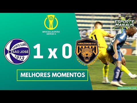 SÃO JOSÉ 1 x 0 AMAZONAS | MELHORES MOMENTOS | 18ª RODADA DO BRASILEIRO SÉRIE C 2023