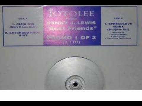 Danny J Lewis Best Friends (Spreadlove Remix)