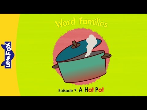 Word Family _ot | Word Families 7 | A Hot Pot | Phonics | Little Fox | Animated Stories for Kids