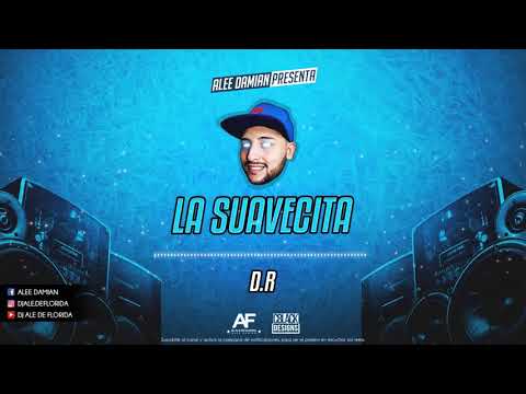 Dj Ale de Florida - LA SUAVECITA (D.R)