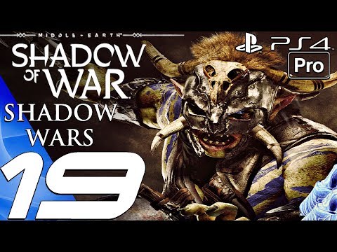 SHADOW OF WAR - Gameplay Walkthrough Part 19 - Shadow Wars Stage 10 (PS4 PRO)