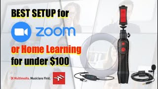 Best Setup for Zoom or Home Learning under $100