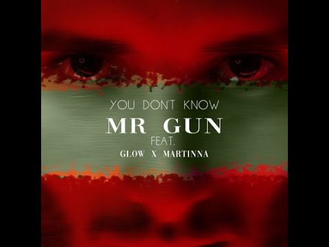 Mr.Gun - You Don't Know (Official Audio)