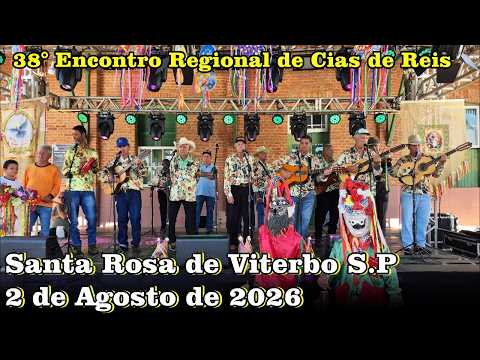 38° ENCONTRO REGIONAL de Cias de Reis em Santa Rosa de Viterbo S.P 02 de Agosto de 2026