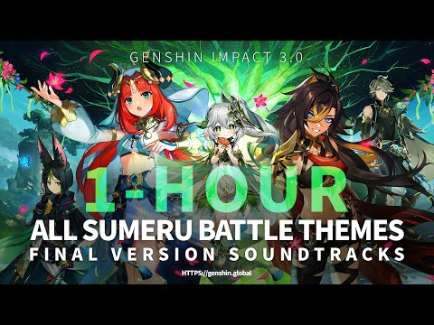 【Final Version】Sumeru All  Battle Themes 1 Hour | Genshin Impact BGM OST