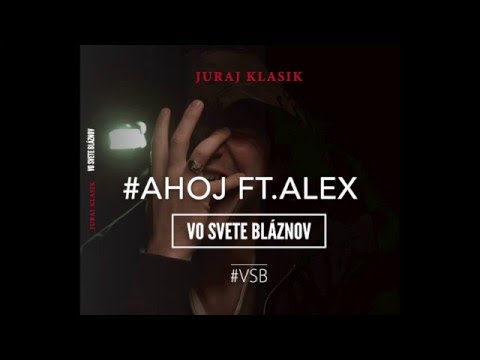 JURAJ KLASIK - AHOJ FT. ALEX(Prod.Peter H.beatz)TRACK2#VSB