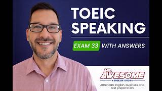 TOEIC Speaking Test 33 – Practice Test With Answers