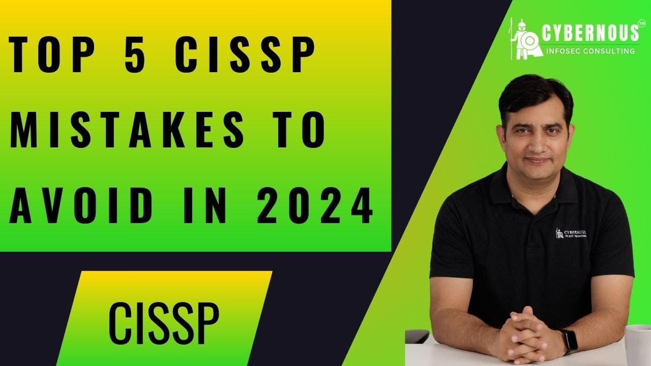 Top 5 CISSP Mistakes to Avoid in 2024