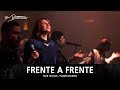 Frente A Frente (Face To Face)
