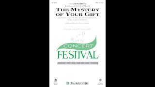 The Mystery of Your Gift (SAB Choir) - Arranged by Ed Lojeski