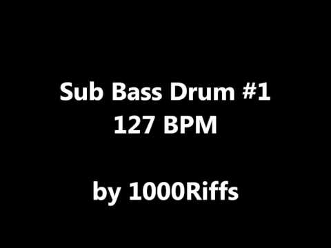 Sub Bass Kick Drum #1 : 127 BPM - Beats Per Minute