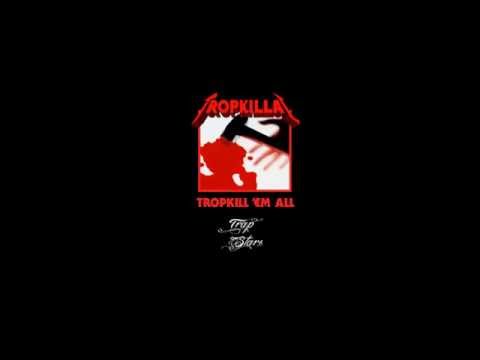 Tropkillaz - TROPKILL'EM ALL Mixtape