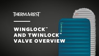 Therm-a-Rest Valves: WingLock™ and TwinLock™ Valve Overview