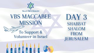 Day 3: Shabbat Shalom from Jerusalem - VBS Maccabe