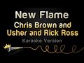 Chris Brown And Usher And Rick Ross New Flame Karaoke Version