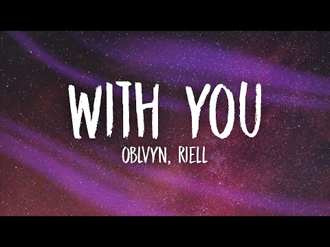 OBLVYN & RIELL - With You (Lyrics)