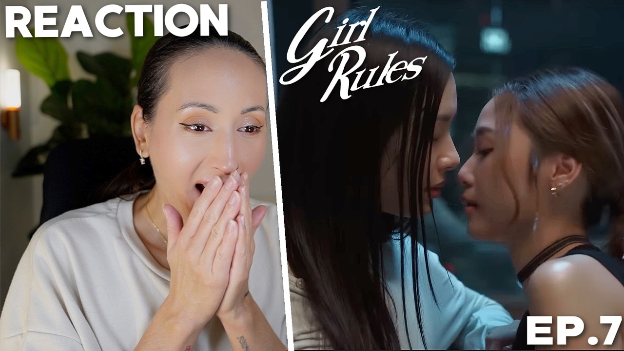 Girl Rules กฎหลัก...ห้ามรักเธอ EP.7 REACTION | MilkLove NamtanFilm ViewMim