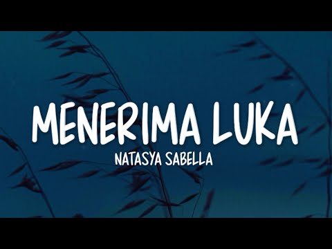 Natasya Sabella - Menerima Luka (Lirik Lagu)