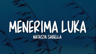 Download lagu Natasya Sabella - Menerima Luka (Lirik Lagu) mp3