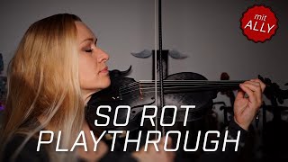 SO ROT MMXXI Playthrough (Violin) mit ALLY