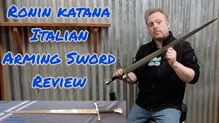 Ronin Katana Italian Arming Sword Review