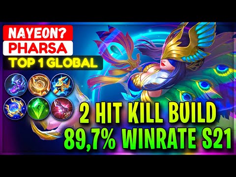 2 Hit Kill Build, 89,7% WinRate S21 [ Top 1 Global Pharsa ] Nayeon? - Mobile Legends