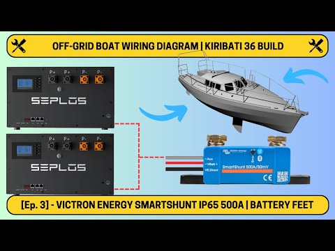 Off-Grid Boat Wiring | Victron Smart Shunt + Battery Feet Design | Ep. 3