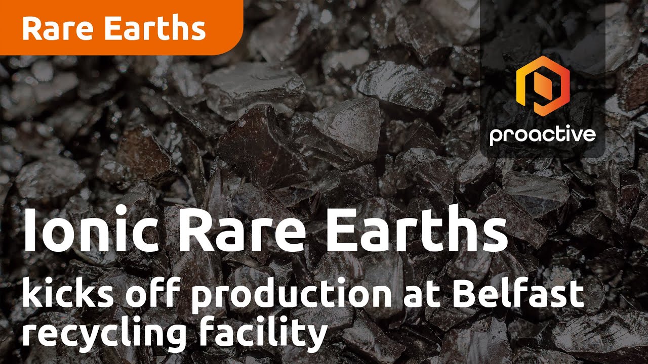 Ionic Rare Earths kicks off production at Belfast recycling facility