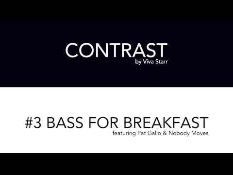 Viva Starr - Bass For Breakfast ft. Pat Gallo & Nobody Moves (Official Audio)