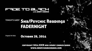 Ep.151 FADE to BLACK Jimmy Church w/ Sha, Psychic Readings LIVE on air