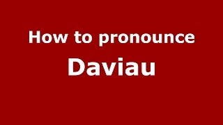 How to pronounce Daviau