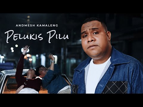 ANDMESH - PELUKIS PILU (OFFICIAL MUSIC VIDEO)