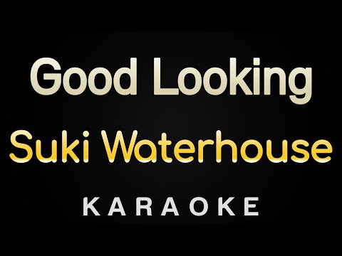 Suki Waterhouse - Good Looking (Karaoke)