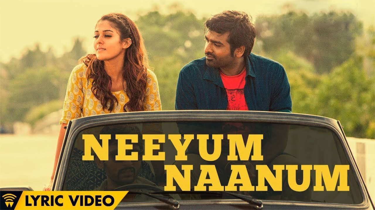 Neeyum Naanum Lyrics  | Naanum Rowdy Dhaan | Vijay Sethupathi, Nayanthara | Neeti Mohan, Anirudh Ravichander | Anirudh Ravichander