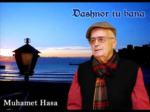 Muhamet Hasa  -  Dashnor tu bana (Audio)