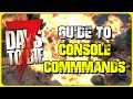 guide to console commands tips and tricks for 7 days to die 1.0 pc