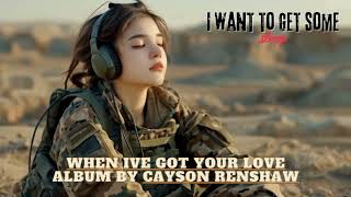 Download lagu Cayson Renshaw - When Ive Got Your Love mp3 Download lagu Cayson Renshaw - When Ive Got Your Love mp3